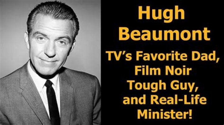 The Remarkable Life and Legacy of Hugh Beaumont